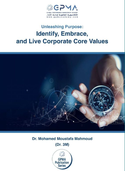 Unleashing Purpose: Identify, Embrace and Live Corporate Core Values